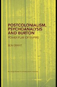 Postcolonialism, Psychoanalysis and Burton: Power Play of Empire (Routledge Research in Postcolonial Literatures)