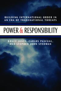 Power & Responsibility: Building International Order in an Era of Transnational Threat
