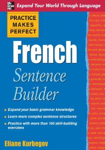 Practice Makes Perfect French Sentence Builder (Practice Makes Perfect Series)