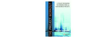 Project Workout: A Toolkit for reaping the rewards from all your business projects (3rd Edition)