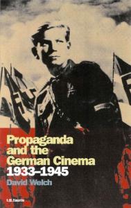 Propaganda and the German Cinema 1933-1945 (Cinema and Society)
