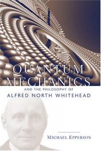 Quantum mechanics and the philosophy of Alfred North Whitehead