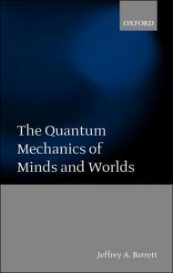 Quantum Mechanics of Minds and Worlds