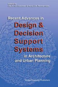 Recent advances in design and decision support systems in architecture and urban planning