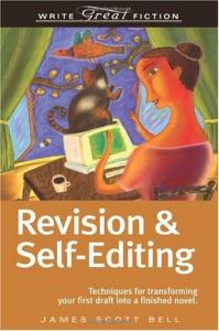 Revision And Self-Editing (Write Great Fiction)