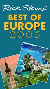 Rick Steves' 2005 Best Of Europe (Rick Steves' Best of Europe)