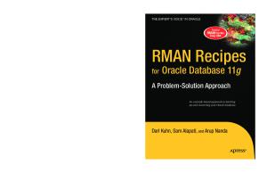 RMAN Recipes for Oracle Database 11g: A Problem-Solution Approach (Expert's Voice in Oracle)