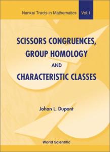 Scissors Congruences, Group Homology and Characteristic Classes (Nankai Tracts in Mathematics, V. 1.)