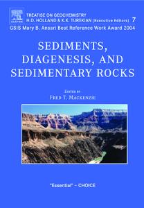 Sediments, Diagenesis, and Sedimentary Rocks, Volume 7: Treatise on Geochemistry