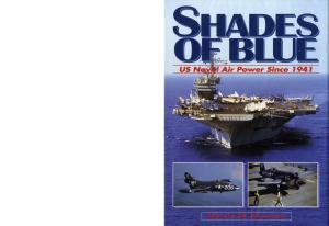 Shades of Blue. U.S. Naval Air Power Since 1941