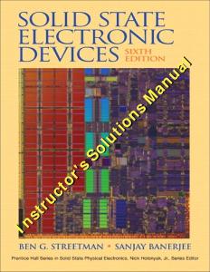 Solutions Manual to Solid State Electronic Devices, 6th Edition