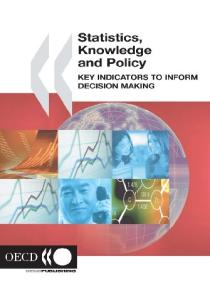 Statistics, Knowledge And Policy: Key Indicators to Inform Decision Making