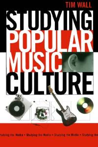 Studying Popular Music Culture (Studying the Media)