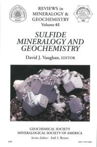 Sulfide Mineralogy and Geochemistry (Reviews in Mineralogy and Geochemistry 61)