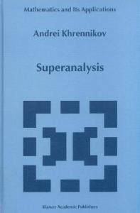 Superanalysis (Mathematics and Its Applications)