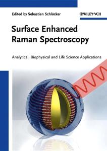 Surface Enhanced Raman Spectroscopy: Analytical, Biophysical and Life Science Applications