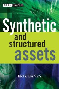 Synthetic and Structured Assets