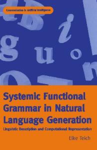 Systemic functional grammar in natural language generation: linguistic description and computational representation