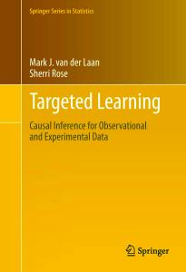 Targeted Learning: Causal Inference for Observational and Experimental Data
