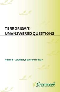 Terrorism's Unanswered Questions (Praeger Security International)