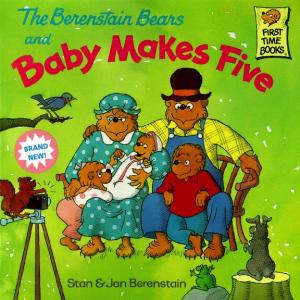 The Berenstain Bears and Baby Makes Five (First Time Books(R))