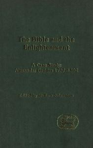 The Bible and the Enlightenment: A Case Study - Alexander Geddes (1737-1802) (Journal for the Study of the Old Testament, 377)