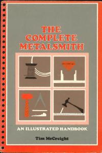 The Complete Metalsmith: Illustrated Handbook