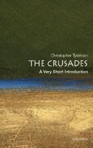 The Crusades: A Very Short Introduction (Very Short Introductions)