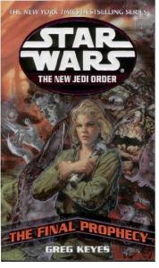 The Final Prophecy (Star Wars: The New Jedi Order, Book 18)