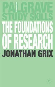 The Foundations of Research (Palgrave Study Guides)