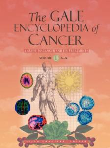 The Gale Encyclopedia of Cancer, volume 1
