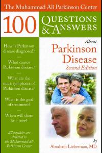 The Muhammad Ali Parkinson Center 100 Questions & Answers About Parkinson Disease, Second Edition