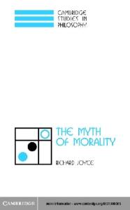 The Myth of Morality (Cambridge Studies in Philosophy)