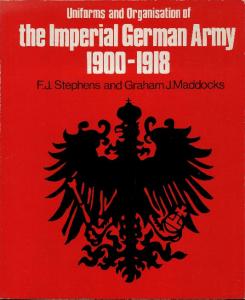 The organisation and uniforms of the Imperial German Army, 1900-1918