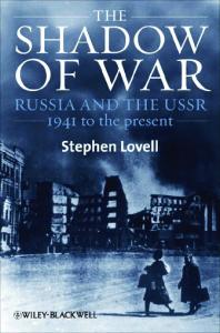 The Shadow of War: Russia and the USSR, 1941 to the present (Blackwell History of Russia)