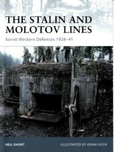 The Stalin and Molotov Lines. Soviet Western Defences 1928-41