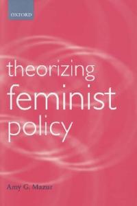 Theorizing Feminist Policy (Gender and Politics Series)