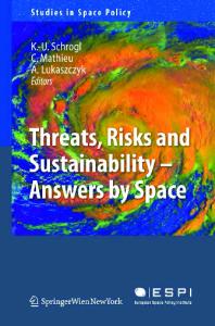 Threats, Risks and Sustainability - Answers by Space (Studies in Space Policy, Volume 2)