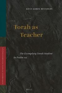 Torah as Teacher: The Exemplary Torah Student in Psalm 119 (Supplements to the Vetus Testamentum)
