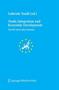 Trade, Integration and Economic Development: The EU and Latin America (Schriftenreihe der Österreichischen Gesellschaft für Europaforschung (ECSA Austria) ... Association of Austria Publication Series)