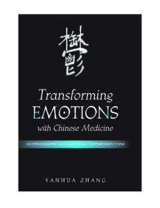 Transforming Emotions With Chinese Medicine: An Ethnographic Account from Contemporary China (S U N Y Series in Chinese Philosophy and Culture)