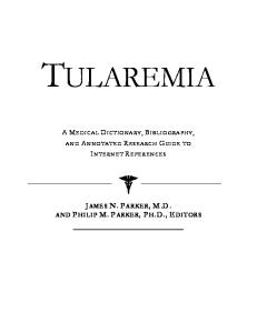 Tularemia - A Medical Dictionary, Bibliography, and Annotated Research Guide to Internet References