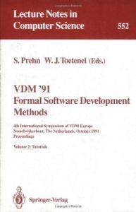 VDM '91. Formal Software Development Methods. 4th International Symposium of VDM Europe, Noordwijkerhout, The Netherlands, October 21-25, 1991