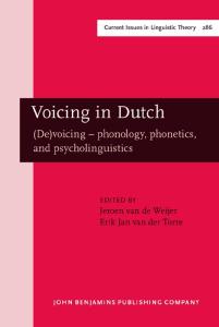 Voicing in Dutch: (De)voicing--phonology, phonetics, and psycholinguistics (Current Issues in Linguistic Theory)