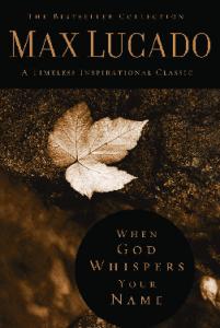 When God Whispers Your Name (The Bestseller Collection)