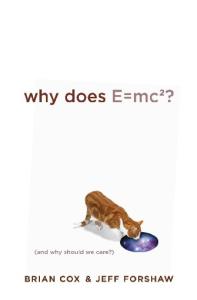 Why Does E=mc2 And Why Should We Care