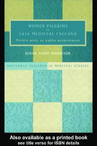 Women Pilgrims in Late Medieval England (Routledge Research in Medieval Studies)