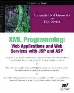 XML Programming: Web Applications and Web Services with JSP and ASP